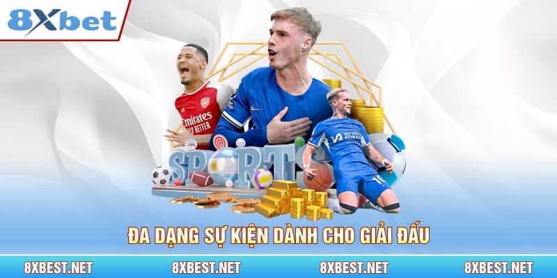 Đa dạng sự kiện dành cho giải đấu