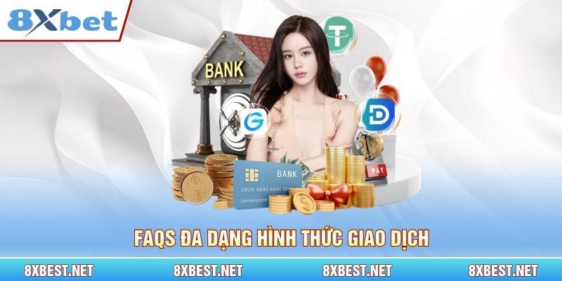 FAQs đa dạng hình thức giao dịch