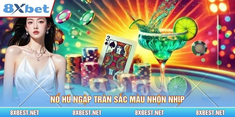 Nổ hũ ngập tràn sắc màu nhộn nhịp