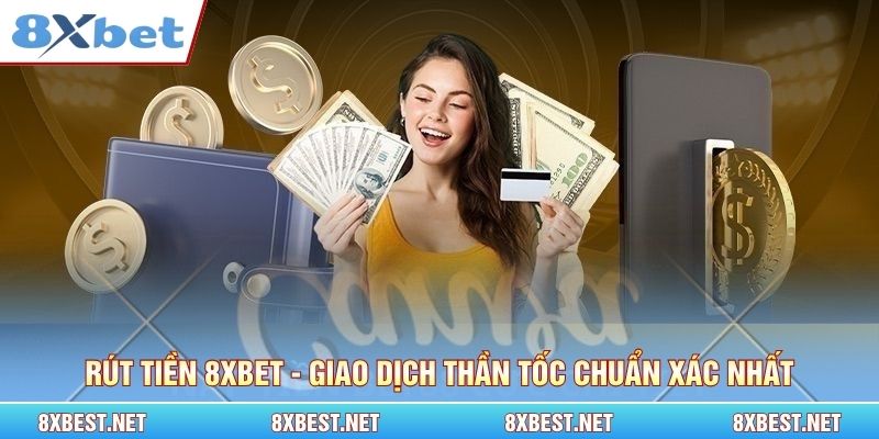 Rút tiền 8xbet