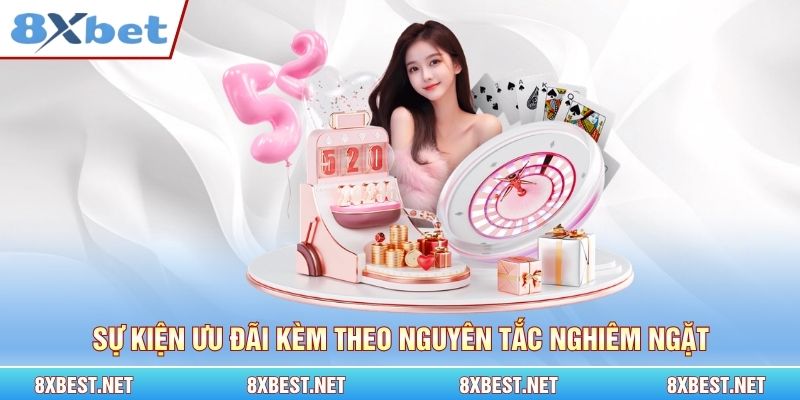 Sự kiện ưu đãi kèm theo nguyên tắc nghiêm ngặt