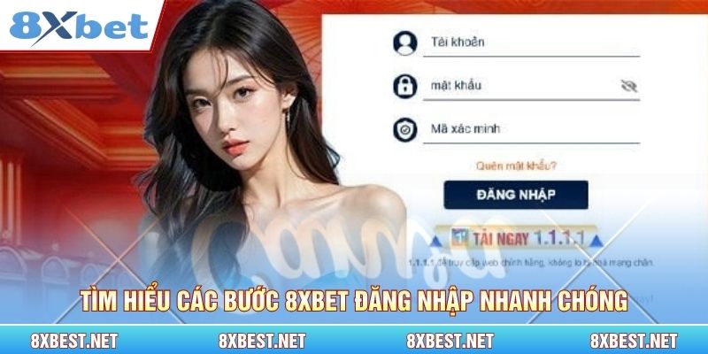 Tìm hiểu các bước đăng nhập 8xbet nhanh chóng