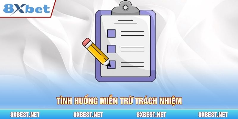 Tình huống miễn trừ trách nhiệm