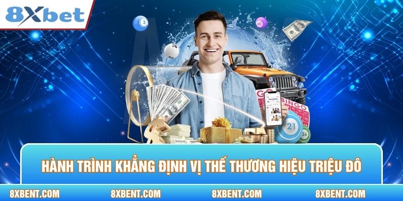 Hành trình khẳng định vị thế thương hiệu triệu đô