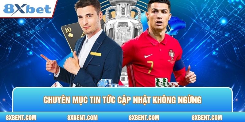 Chuyên mục tin tức cập nhật không ngừng